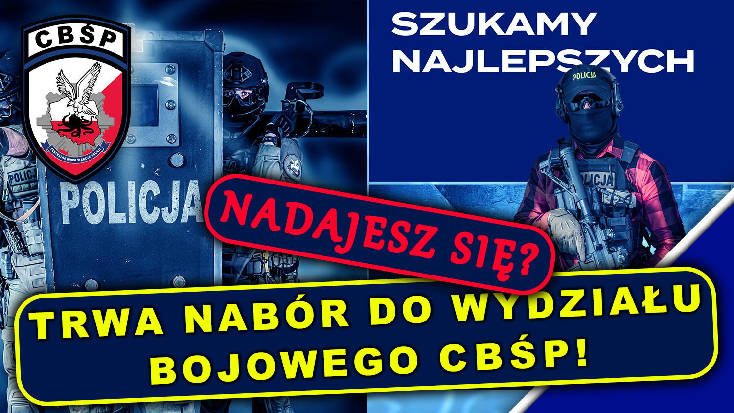 Nadajesz się? Trwa nabór do wydziału bojowego CBŚP!